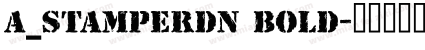 a_StamperDn Bold字体转换